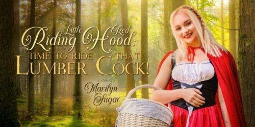 VRBangers: Marilyn Sugar - Little Red Riding Hood: Time to Ride That Lumber Cock!